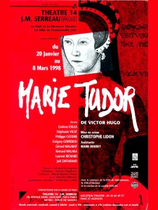 1998 Marie Tudor de Victor Hugo Mise en scène Christophe Lidon Affiche