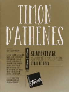 2017-Timon d athenes-Shakespeare-mise en scene-Cyril le Grix-Programme